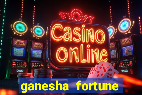 ganesha fortune minutos pagantes